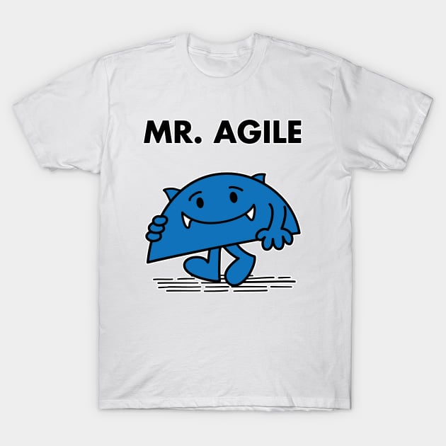 Mr. Agile T-Shirt by irkedorc